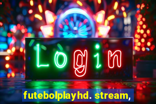 futebolplayhd. stream,